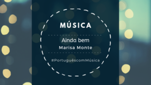 Read more about the article Música: Ainda bem – Marisa Monte