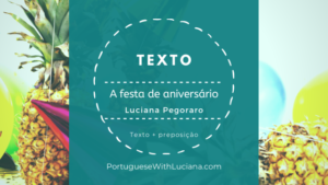 Read more about the article A festa de aniversário – beginner Portuguese text + prepositions