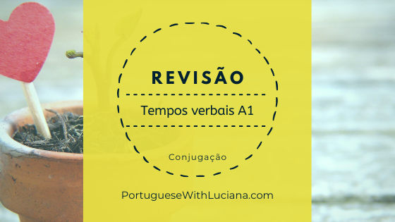 Read more about the article Revisão – tempos verbais A1