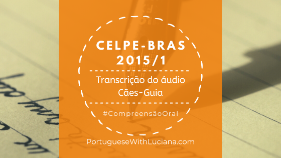 Celpe-Bras – Transcrição do áudio – 2015-1