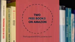 Read more about the article 2 Free Advanced Brazilian Portuguese Books for Language Learners (Kindle)