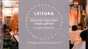Read more about the article Brazilian Portuguese Reading Practice A2 – Aqui tem muita gente!