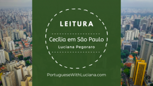 Read more about the article Brazilian Portuguese Reading Practice A1 – Cecília em São Paulo